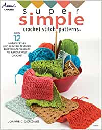 “Super Simple Crochet Stitch Patterns” by Joanne C. Gonzales